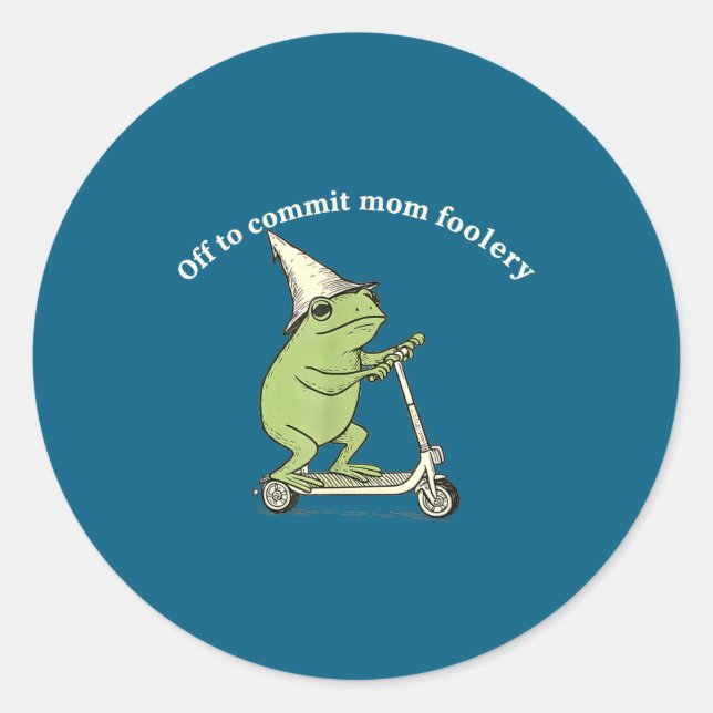 Off To Commit Mom Foolery Funny Frog Meme  Classic Round Sticker (Front)