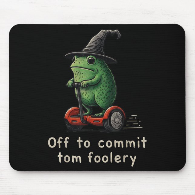Off To Commit Tom Foolery Frog  Mouse Pad (Front)