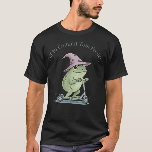 Off To Commit Tom Foolery Frog Wizard Funny T-Shirt (Front)