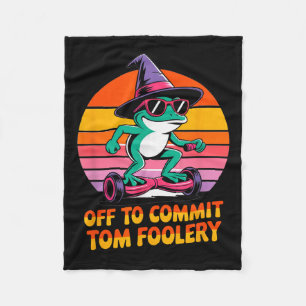 Off To Commit Tom Foolery Funny Frog Sarcasm Mem Fleece Blanket