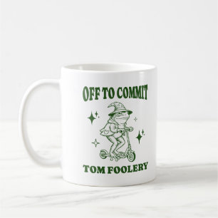 Off To Commit Tom Foolery Wizard Frog Funny Meme Coffee Mug