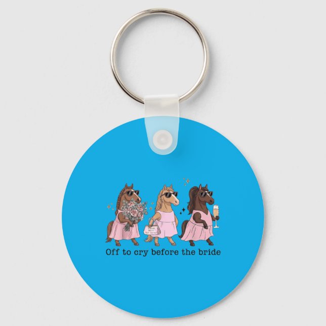 Off To Cry Before The Bride Funny Wedding Horse Key Ring (Front)