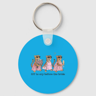 Off To Cry Before The Bride Funny Wedding Leopard Key Ring