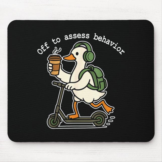 Off To Ess Behavior Funny Goose Aba Behavior Thera Mouse Pad (Front)