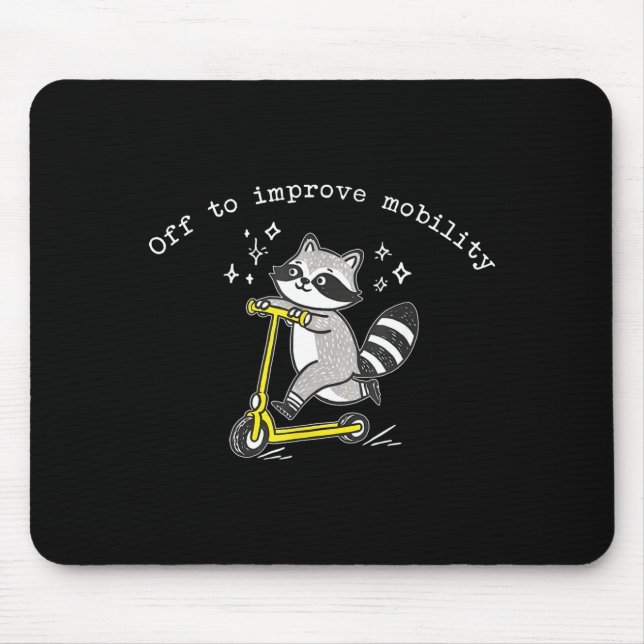 Off To Improve Mobility Funny Raccoon Pt Physical  Mouse Pad (Front)
