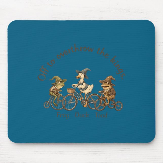 Off to overthrow the kings frog duck toad funny mouse pad (Front)
