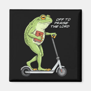 Off To Praise D Lord Funny Frog Christian Meme  Magnet