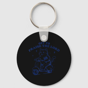 Off to Praise The Lord Faith Funny Christian Cat S Key Ring
