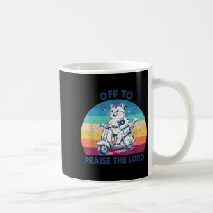 Off to Praise The Lord Funny Christian Cat Faith Coffee Mug