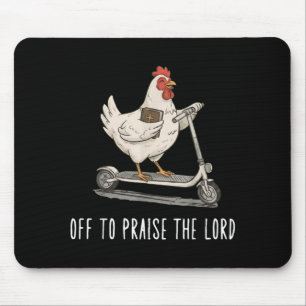 Off to Praise The Lord Funny Christian Chicken Mouse Pad