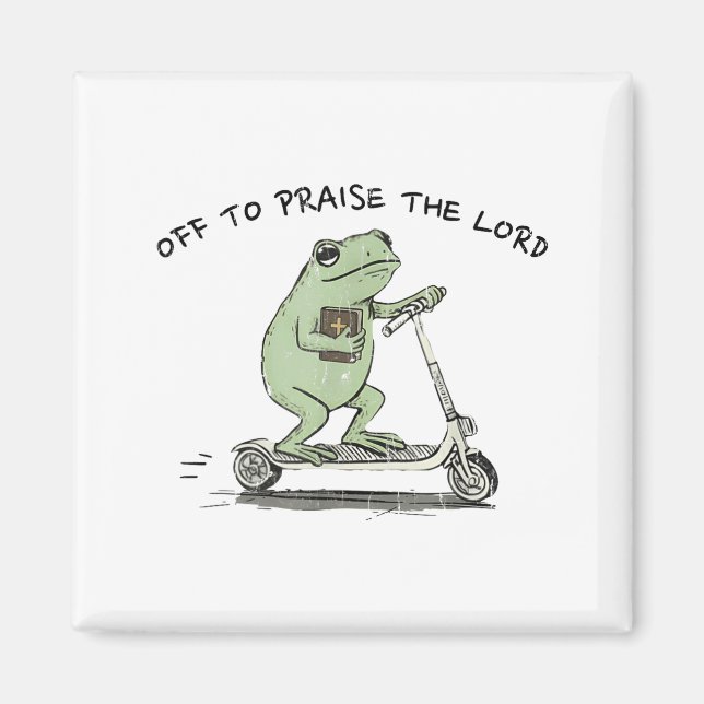Off To Praise The Lord, Funny Christian  Magnet (Front)