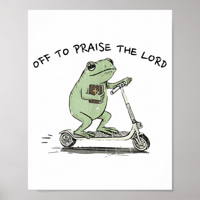 Off To Praise The Lord, Funny Christian  Poster (Front)