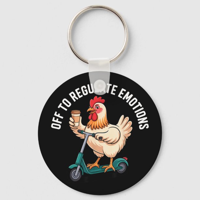 Off to regulate emotions - chicken mental healthOf Key Ring (Front)