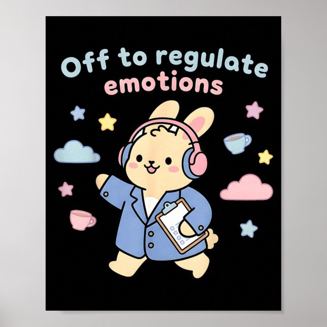 Off to regulate emotions funny bunny rabbit scoote poster (Front)