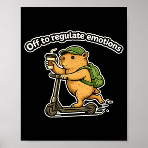 Off to regulate emotions funny capybara coffeeOff Poster