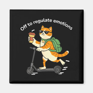 Off to regulate emotions funny cat mental health magnet