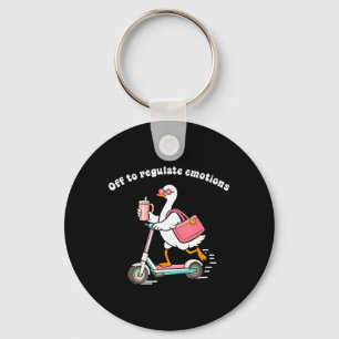 Off To Regulate Emotions Funny Goose Mental Health Key Ring