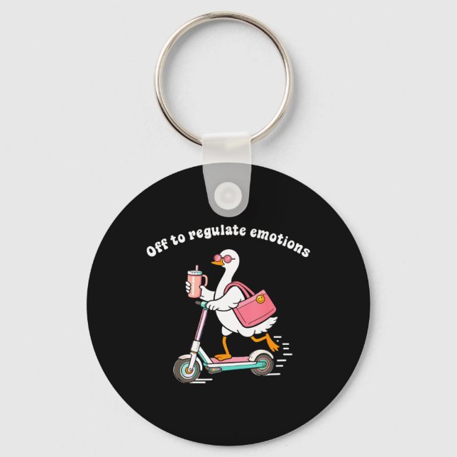 Off To Regulate Emotions Funny Goose Mental Health Key Ring (Front)