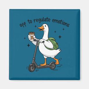 Off to regulate emotions funny goose on scooter magnet
