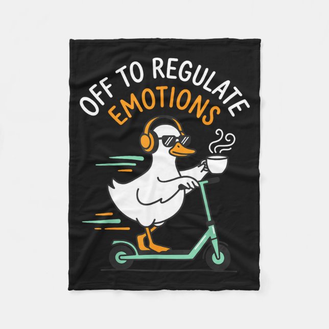 Off to regulate emotions funny goose scooter fleece blanket (Front)