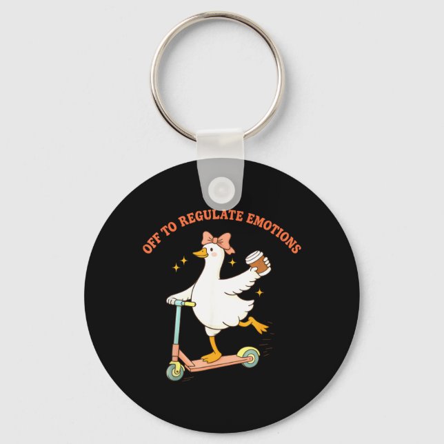 Off to Regulate Emotions Funny Goose Scooter Key Ring (Front)