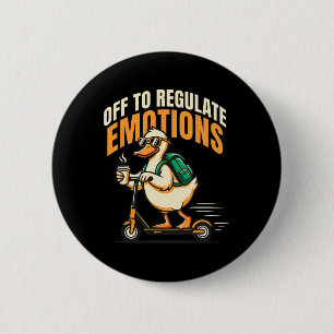 Off To Regulate Emotions Funny Goose Scooter Menta 6 Cm Round Badge