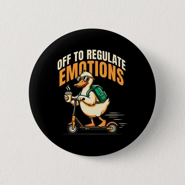 Off To Regulate Emotions Funny Goose Scooter Menta 6 Cm Round Badge (Front)