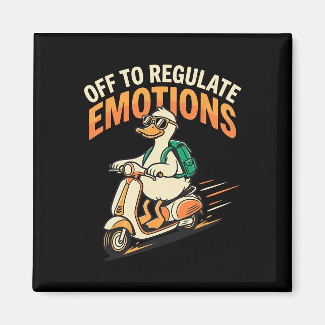 Off To Regulate Emotions Funny Goose Scooter Menta Magnet (Front)