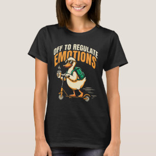 Off To Regulate Emotions Funny Goose Scooter Menta T-Shirt