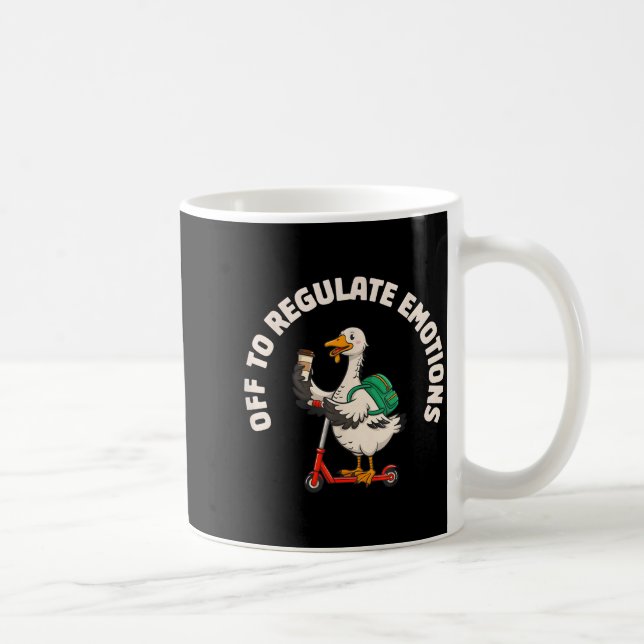 Off to regulate emotions funny goose scooter Off t Coffee Mug (Right)