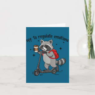Off to regulate emotions funny raccoon on scooter card