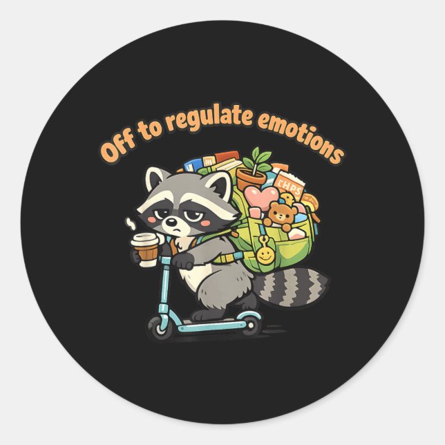 Off To Regulate Emotions Funny Racoon S Humour Classic Round Sticker (Front)