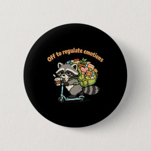 Off To Regulate Emotions Funny Racoon Scooter Hum 6 Cm Round Badge