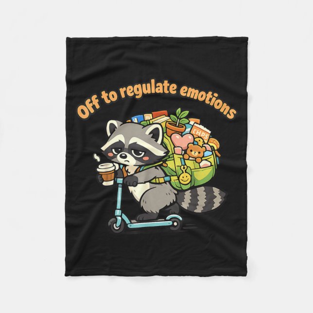 Off to regulate emotions funny racoon scooterOff  Fleece Blanket (Front)