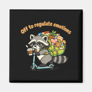 Off to regulate emotions funny racoon scooterOff Magnet