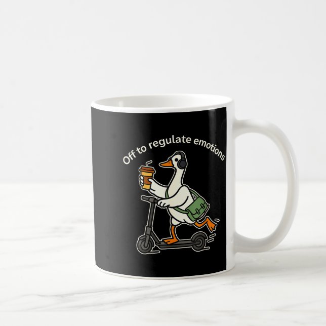 Off to regulate emotions funny silly goose mentalO Coffee Mug (Right)