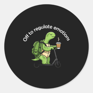 Off to regulate emotions funny turtle mental healt classic round sticker