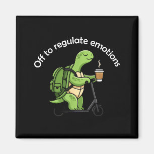 Off to regulate emotions funny turtle mental healt magnet
