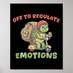 Off To Regulate Emotions Funny Turtle Scooter Humo Poster