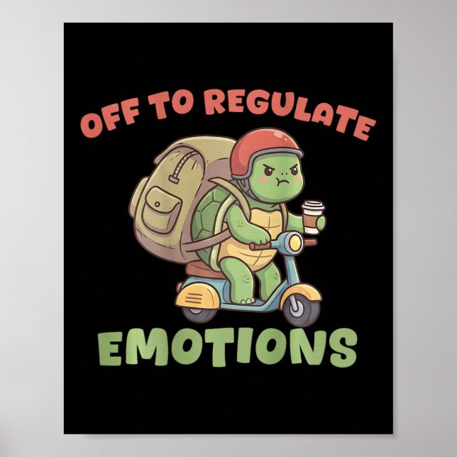 Off To Regulate Emotions Funny Turtle Scooter Humo Poster (Front)