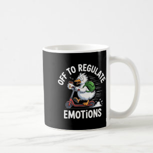Off to regulate emotions goose  coffee mug