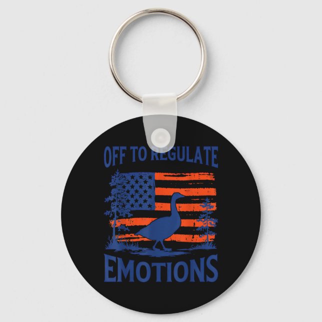 Off to Regulate Emotions Goose Feelings Meme Key Ring (Front)