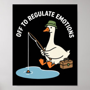 Off To Regulate Emotions Mental Health Funny Fishi Poster