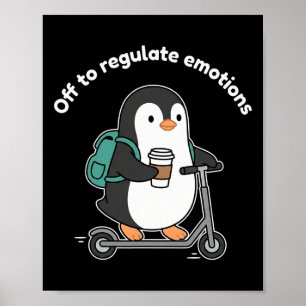 Off To Regulate Emotions Penguin Mental Health Cou Poster