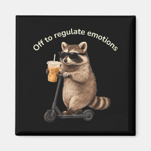 Off to regulate emotions racoon mental healthOff Magnet