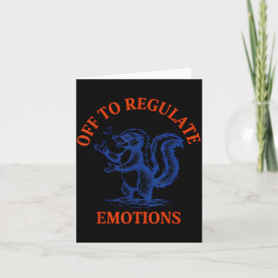 Off to Regulate Emotions Skunk Psychology Humour Card