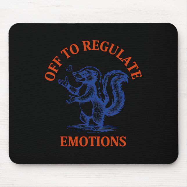 Off To Regulate Emotions Skunk Psychology Humour  Mouse Pad (Front)