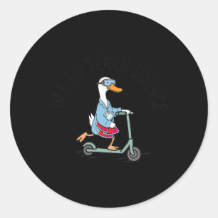 Off To Teach Science Teacher Funny Goose Lab Week  Classic Round Sticker