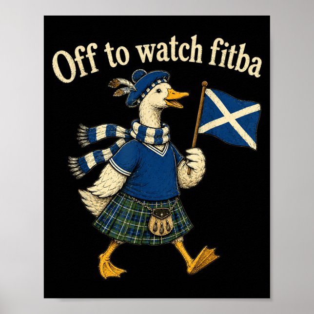 Off To Watch Fitba Scottish Goose Funny Poster (Front)