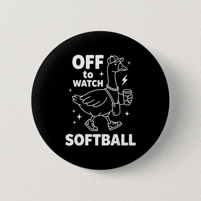 Off to watch softball funny softball goose game 6 cm round badge (Front)